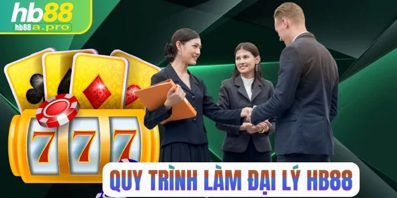 Quy trình tham gia đại lý HB88