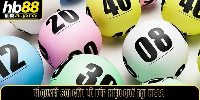 Bí quyết soi cầu lô kép hiệu quả tại HB88