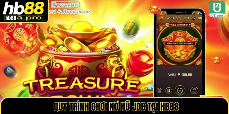 Quy trình chơi nổ hũ JDB tại HB88